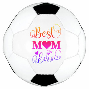 Best Mum Ever Colourful Ombre Typography Script Soccer Ball