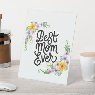 Best Mum Ever Colourful Pedestal Sign