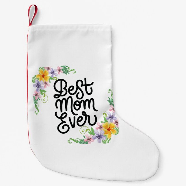 Best Mum Ever Colourful Small Christmas Stocking (Front)