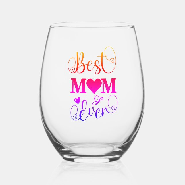 Best Mum Ever Colourful Typography Script  Stemless Wine Glass (Front)