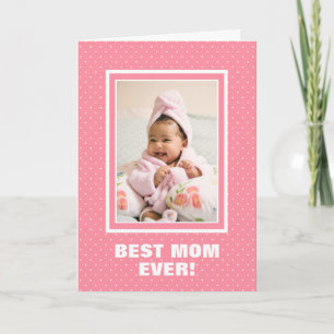 Best Mum Ever Custom Photo Pink Mother’s Day Card