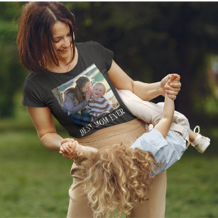 Best Mum Ever, Custom photo Shirt, T-Shirt