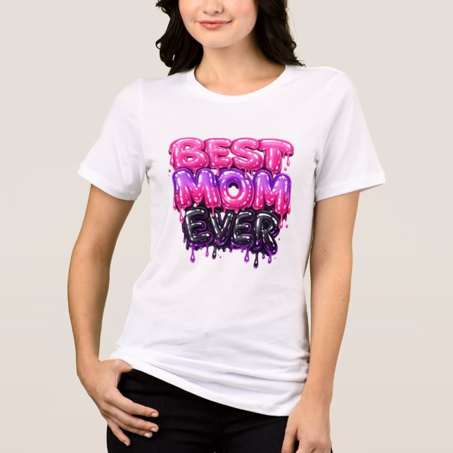 Best Mum Ever Cute 3D Slime Typography Design Tri-Blend Shirt (Front)