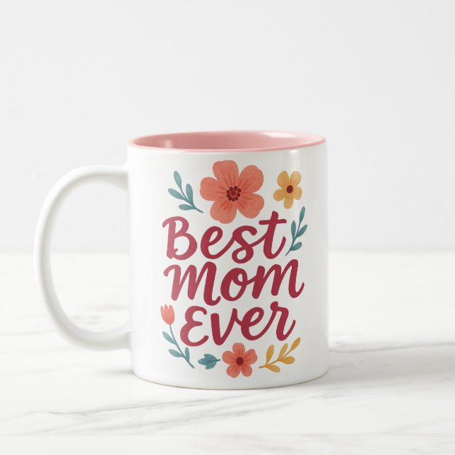 Best Mum Ever – Cute Floral Mother's Day Design Two-Tone Coffee Mug (Left)