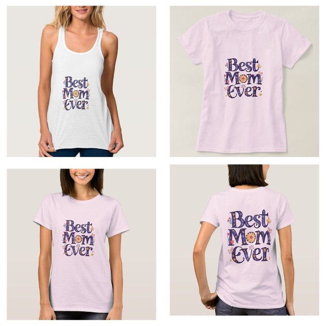 Best Mum Ever Cute Flowers Mother's Day T-Shirt (best mom ever tshirts)
