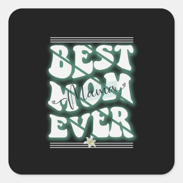 Best Mum Ever Design Square Sticker (Front)