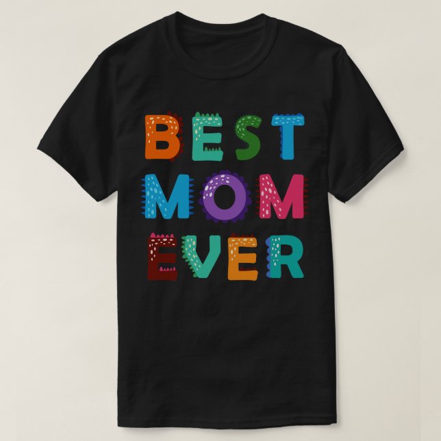 Best Mum Ever Dino Style T-Shirt (Design Front)