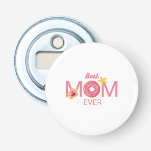 Best Mum Ever Doughnut Floral Bottle Opener