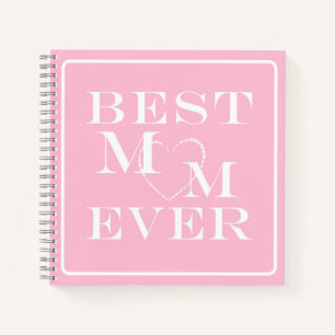 "Best Mum Ever" Elegant, Cute White Heart on Pink Notebook