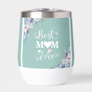 'Best Mum Ever' elegant floral wine tumbler thermo