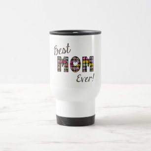 Best Mum Ever Elegant Flowers Floral Typography Travel Mug