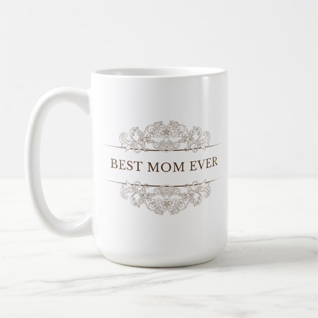 "Best Mum ever" elegant script  Coffee Mug (Left)
