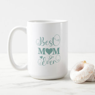 "Best Mum Ever" elegant teal script  Coffee Mug