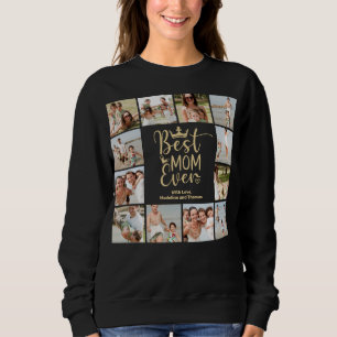 Best Mum Ever Family Photo Collage  Sweatshirt