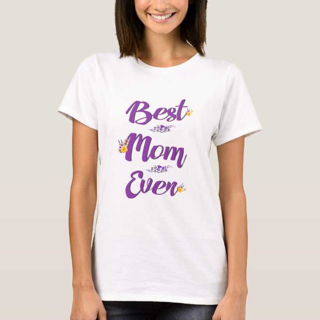 Best Mum Ever Floral Design T-Shirt (Front)