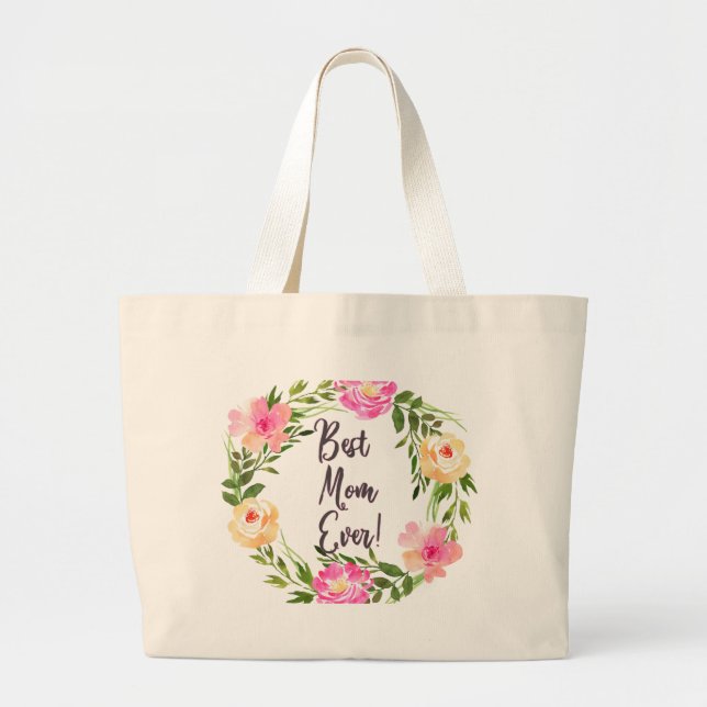 Best Mum Ever Floral! Large Tote Bag (Front)