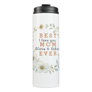 Best Mum Ever Floral Mother’s Day Gift - Thermal Tumbler