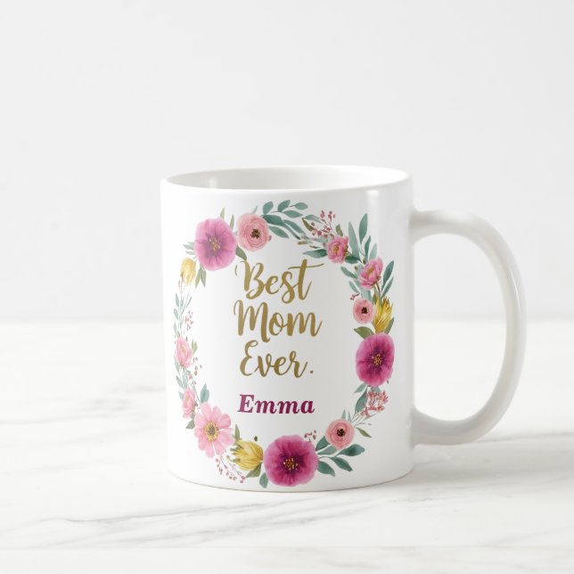 Best Mum Ever Floral Mug – Custom Name  (Right)