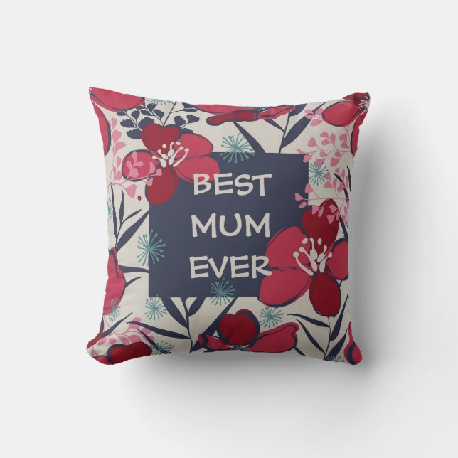 Best mum ever floral red and blue cushion (Front)