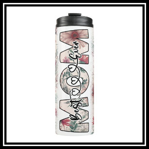Best Mum Ever Floral Thermal Tumbler
