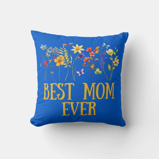 Best Mum Ever Floral Wildflowers  Cushion (Front)