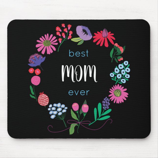 Best Mum Ever Flower Wreath Mouse Pad (Front)