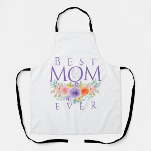Best Mum Ever Flowers, Mother's Day Quote Apron