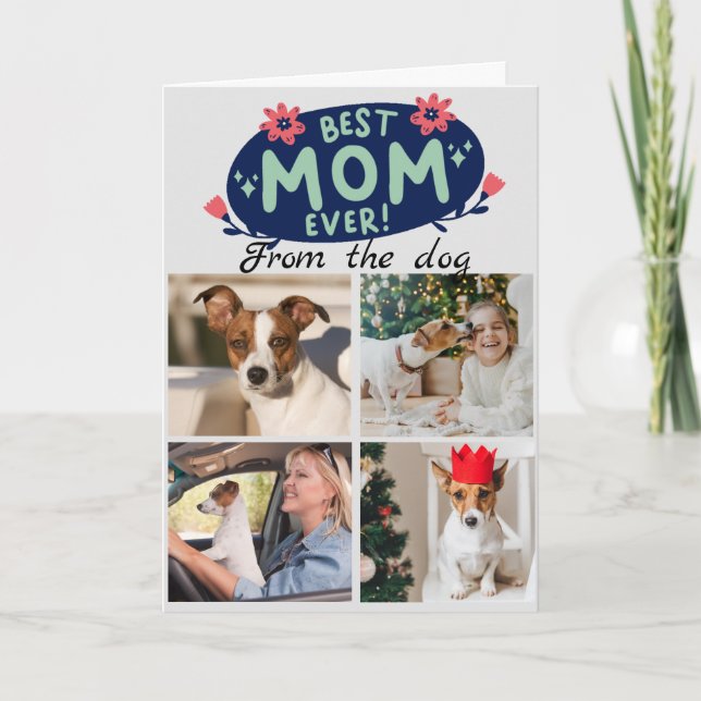 Best Mum Ever...Four photos custom collage card (Front)