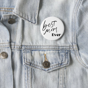 Best Mum EVER   Fun Cute Handlettering Script 6 Cm Round Badge
