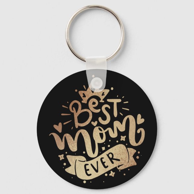 Best Mum Ever Gold Black Hand Lettering Quote   Ke Key Ring (Front)
