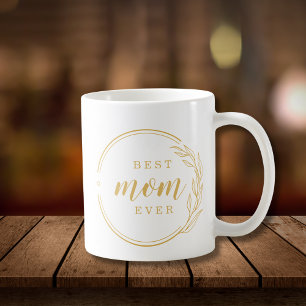 Best Mum Ever Gold Mother's Day Gift  Coffee Mug