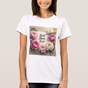 Best Mum Ever”Hand-painted peonies and cursive T-Shirt
