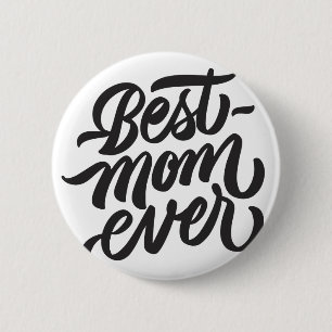 Best Mum Ever Handwritten Script Typography 6 Cm Round Badge