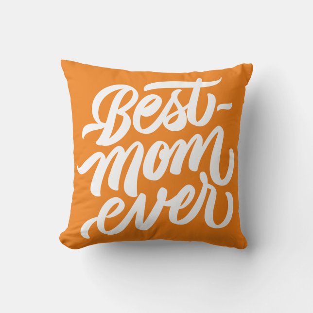 Best Mum Ever Handwritten Script Typography Orange Cushion (Front)