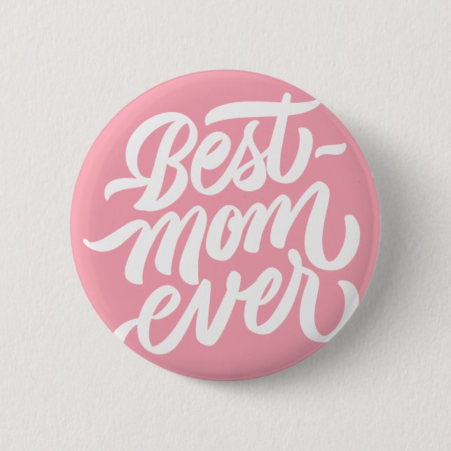 Best Mum Ever Handwritten Script Typography Pink 6 Cm Round Badge (Front)