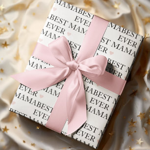 Best Mum Ever   Happy Mothers Day Wrapping Paper