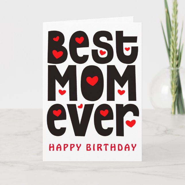 Best Mum Ever Heart Red Black White Birthday  Card (Front)