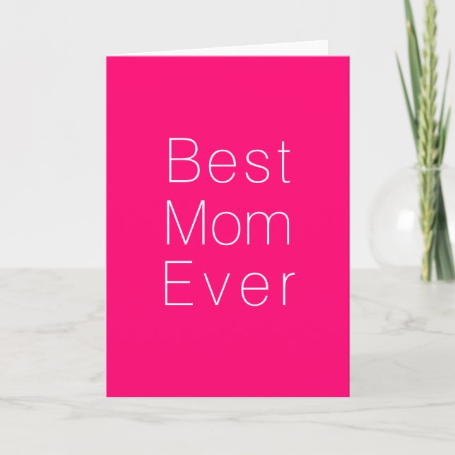 Best Mum Ever hot pink fuchsia custom minimalist  Card (Front)