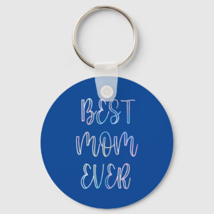 Best Mum Ever   Key Ring