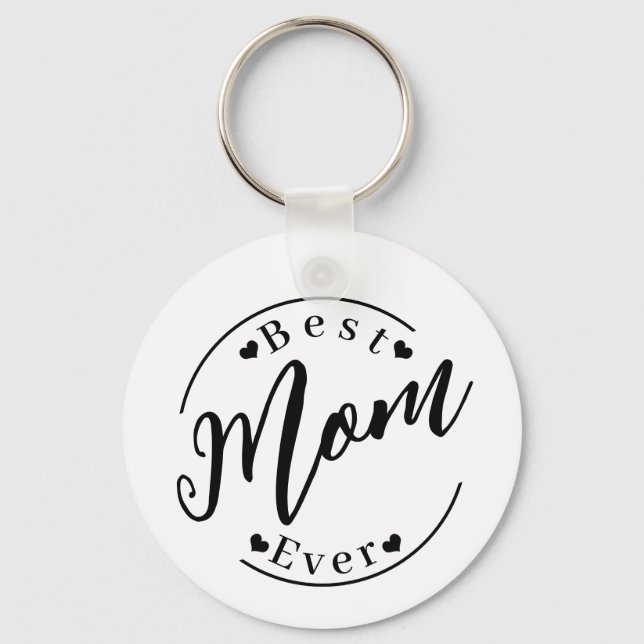 Best Mum ever Key Ring (Front)