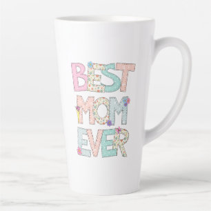 Best Mum Ever Latte Mug