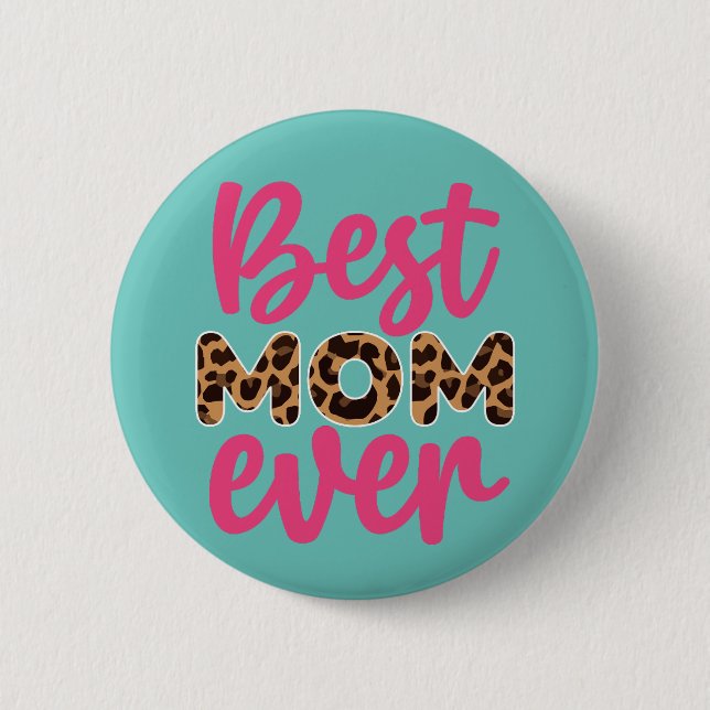 Best Mum Ever Leopard Print Pattern Mother's Day 6 Cm Round Badge (Front)