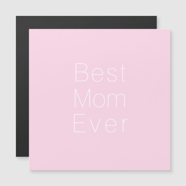 Best Mum Ever light pink minimalist elegant magnet (Front/Back)