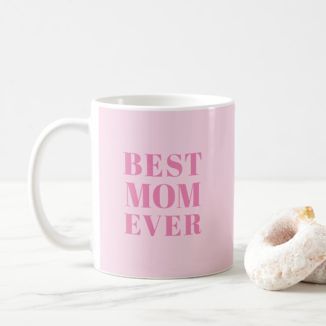Best Mum Ever light pink modern typography chic Coffee Mug (With Donut)