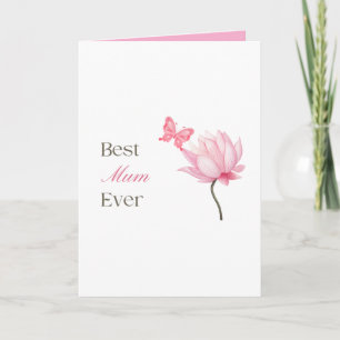 Best Mum Ever, Lotus & Butterfly, Mothers Birthday Card