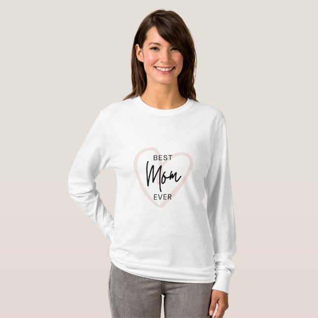 Best Mum Ever Love T-Shirt (Front Full)