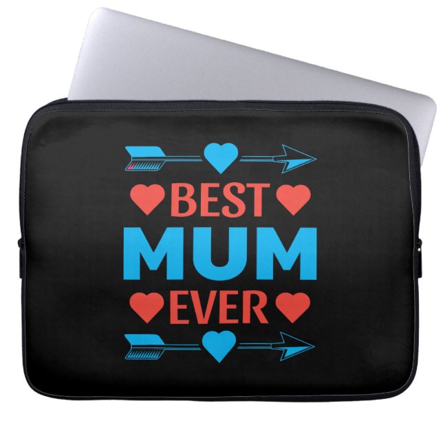 Best Mum Ever, Loving Mother's Day Gift Laptop Sleeve (Front)