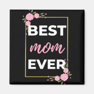 Best Mum Ever Magnet