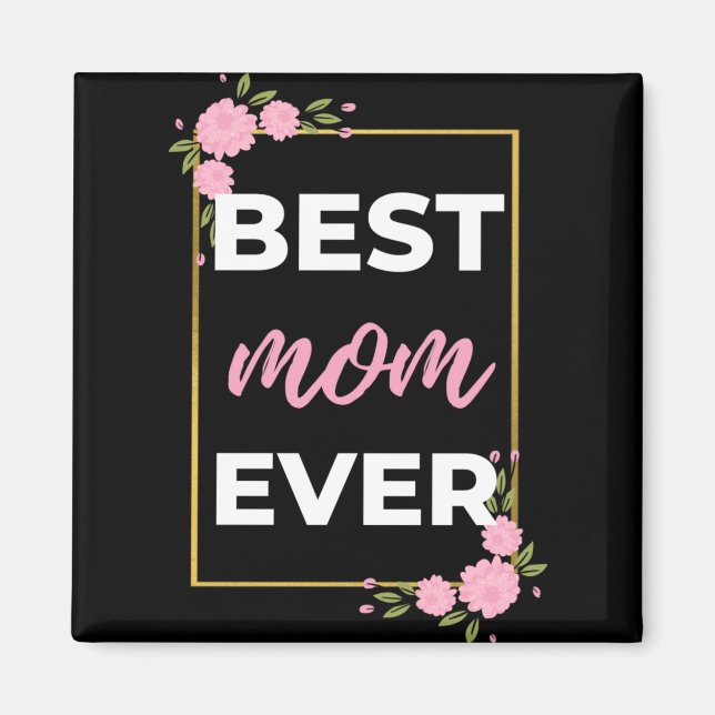 Best Mum Ever Magnet (Front)