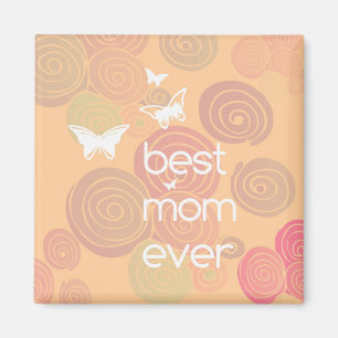 Best Mum Ever Magnet